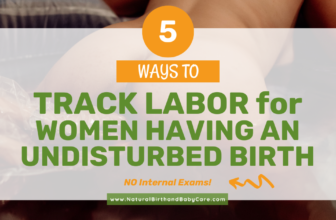 5 Methods to Observe Labor Progress for Girls Having an Undisturbed Delivery (NO Inner Exams)